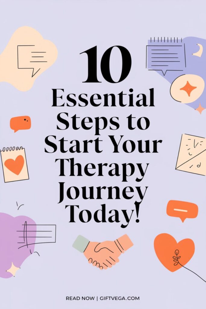 Pinterest style image with bold text _10 Essential Steps to Start Your Therapy Journey Today!_ surrounded by therapy icons