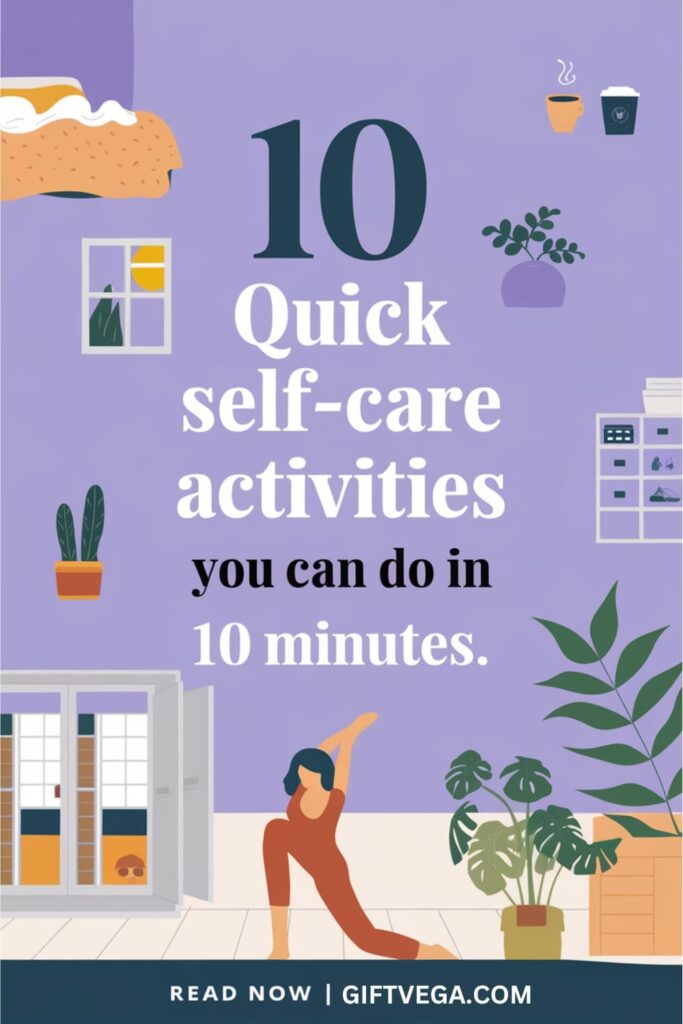 Pinterest-style image with self-care icons and text '10 Quick Self-Care Activities You Can Do in Just 10 Minutes