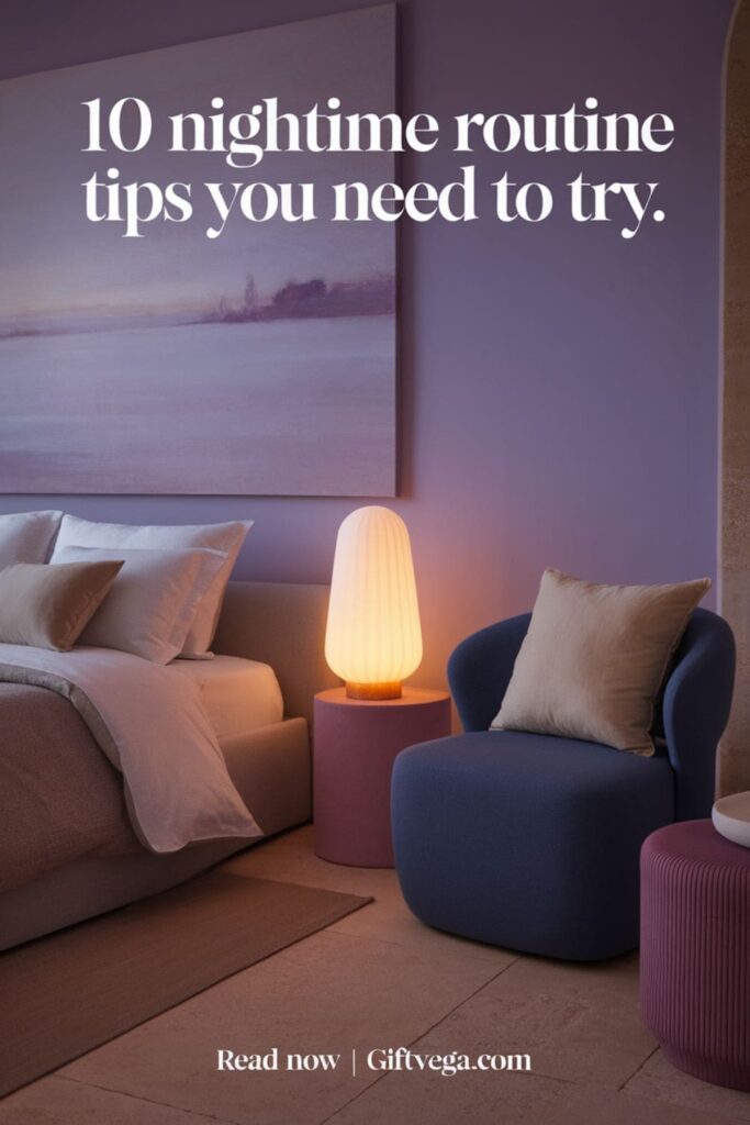 Serene nighttime scene with text overlay '10 Nighttime Routine Tips You Need to Try' and 'Read Now _ GiftVega.com.'